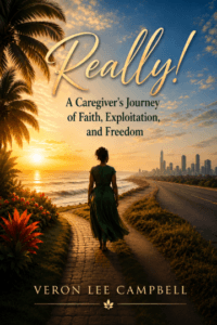 Image created with the assistance of ChatGPT by OpenAI A Caregiver's Journey of Faith, Exploitation, and Freedom Front Book Cover